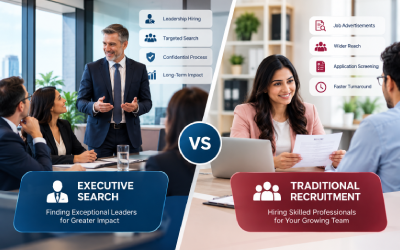 Executive Search vs. Traditional Recruitment: Which Is Right for Your Business?
