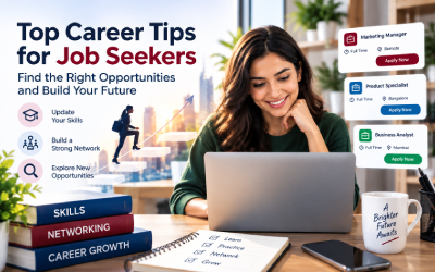 Top Career Tips for Job Seekers: Find the Right Opportunities and Build Your Future